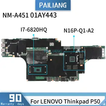 PAILIANG дънна Платка за лаптоп LENOVO Thinkpad P50 NM-A451 01AY443 дънна Платка SR2FU I7-6820HQ N16P-Q1-A2 tesed DDR4
