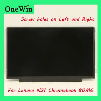 За Lenovo N21 Chromebook 80 мг LCD екран 5D10N87520 5D10H11015 HD NT116WHM-N42 N116BGE-EA2 Дупки за винтове на ляво и на дясно